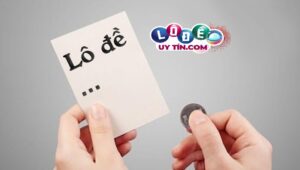 Hướng dẫn cách đánh lô hiệu quả nhất và dễ trúng nhất 22 Hướng dẫn cách đánh lô hiệu quả nhất và dễ trúng nhất