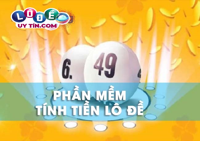 Tìm hiểu các phần mềm tính tiền lô đề trên điện thoại 23 Tìm hiểu các phần mềm tính tiền lô đề trên điện thoại