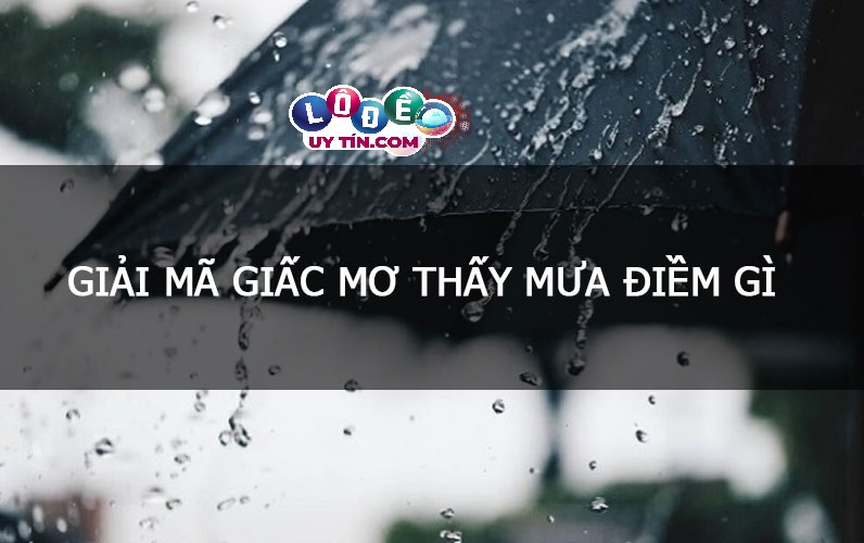 Nằm mơ thấy mưa bão là điềm gì, đánh con số nào? 8 Nằm mơ thấy mưa bão là điềm gì, đánh con số nào?