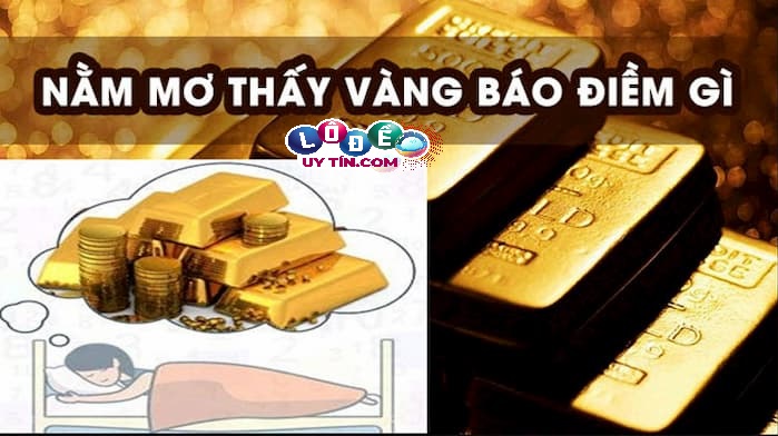 Mơ thấy vàng đánh con gì, là điềm báo gì? 8 Mơ thấy vàng đánh con gì, là điềm báo gì?