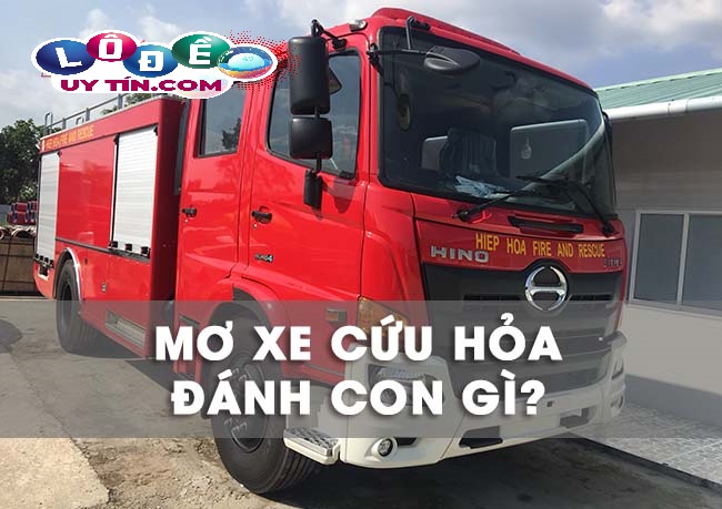 Mơ thấy xe cứu hỏa đánh con gì? Giải mã ý nghĩa giấc mơ 22 Mơ thấy xe cứu hỏa đánh con gì? Giải mã ý nghĩa giấc mơ
