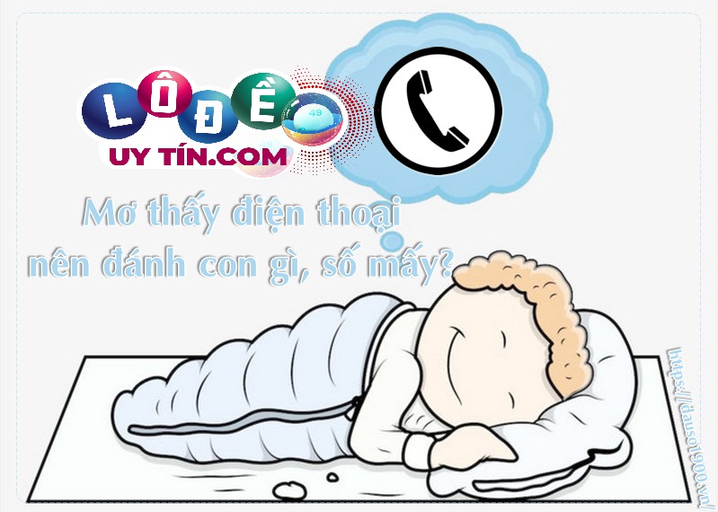 Giải mã mơ thấy điện thoại đánh con gì, là điềm gì 15 Giải mã mơ thấy điện thoại đánh con gì, là điềm gì