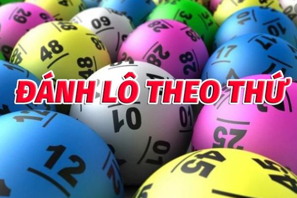 Đánh lô theo thứ trong tuần là gì? Cách đánh hiệu quả tốt 21 danh-lo-theo-thu-1