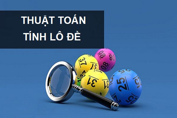 Thuật toán tính lô đề là gì? Các thuật toán hiệu quả nhất 31 thuat-toan-tinh-lo-de-1